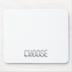 Simple, modern, urban, cool design Choose Nature Mouse Pad