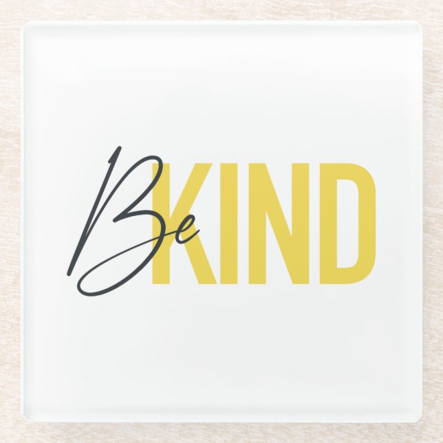 Simple, modern, urban cool vibrant design Be Kind Glass Coaster (Front)