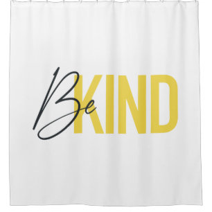 Simple, modern, urban cool vibrant design Be Kind Shower Curtain
