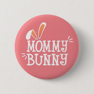 Simple Mummy Bunny Easter Typography   Pin Button