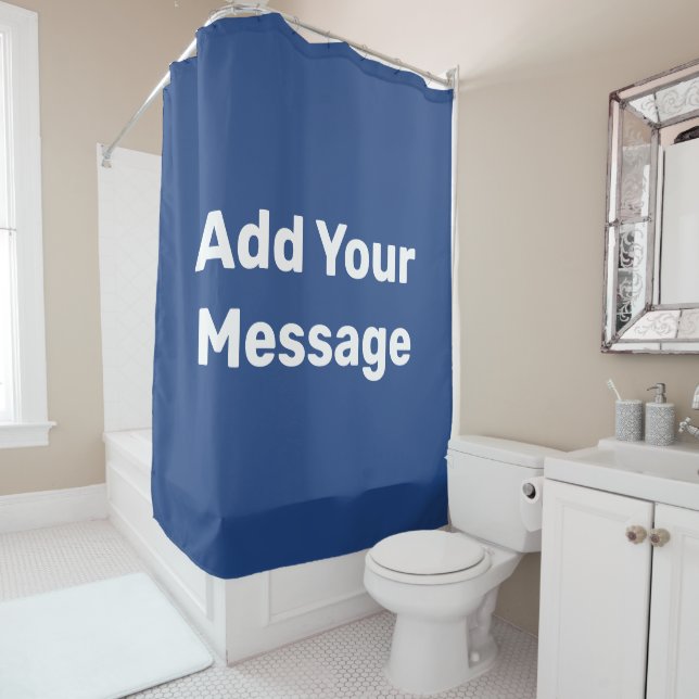 Simple Navy and White Add Message Text Template  Shower Curtain (In Situ)