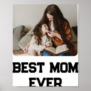 Simple Photo Mom Ever Mothers Day Gift Poster
