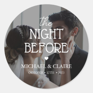 Simple Photo The Night Before Rehearsal Dinner Classic Round Sticker