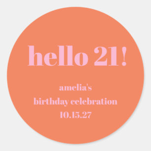 Simple Pink Orange Cute Bold 21st Birthday Custom Classic Round Sticker