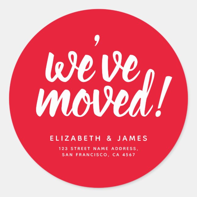 Simple Red White Script We've Moved  Classic Round Sticker (Front)