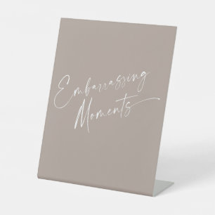 Simple Script Embarrassing Moments Pedestal Sign