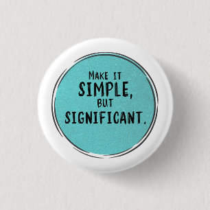 Simple Significant Empowering Motivational Quote 3 Cm Round Badge
