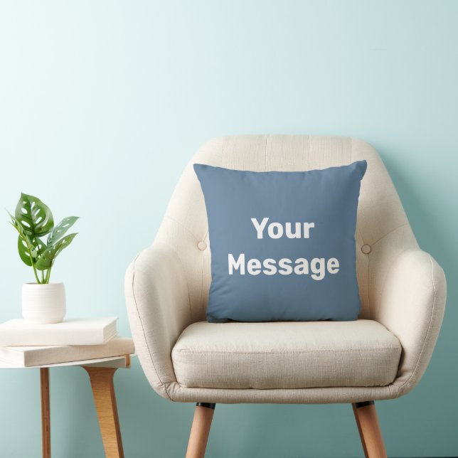 Simple Slate Blue and White Text Your Message Cushion (Chair)