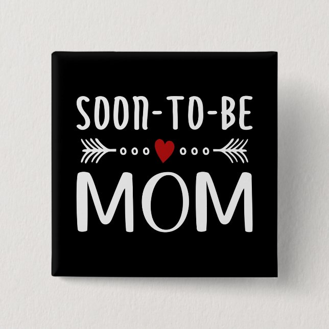 Simple Soon-to-be Mom Mother's Day | Pin Button (Front)