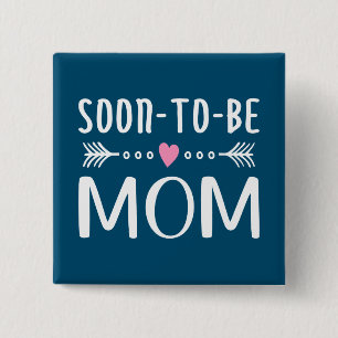 Simple Soon-to-be Mom Mother's Day Pin Button