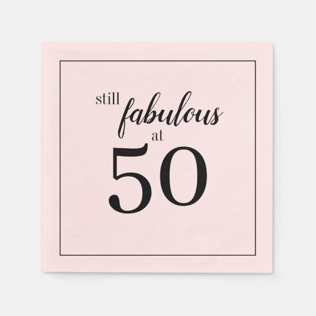 Simple Still Fabulous at Fifty Birthday Napkin (Front)