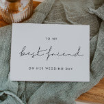 Simple To my best friend on her wedding day card<br><div class="desc">A simple and minimalist gift card to write a personal and heartfelt message for your best friend on her wedding day. Fully customisable with your favourite colours (text and background). You can add a message on the back,  or leave it blank if you prefer to handwrite your message later.</div>