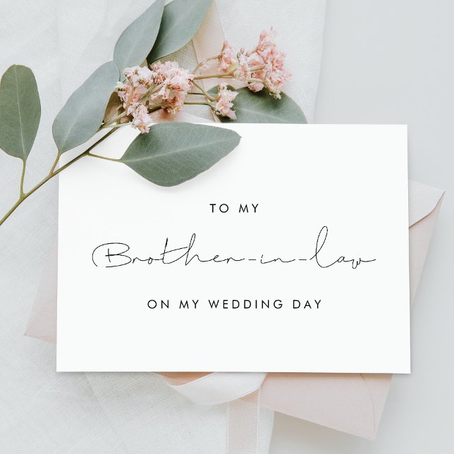 Simple To my brother in law on my wedding day card (Creator Uploaded)