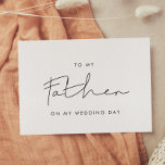 Simple To my father on my wedding day card<br><div class="desc">A simple and minimalist gift card to write a personal and heartfelt message for your father on your wedding day. Fully customizable with your favorite colors (text and background). You can add a message on the back,  or leave it blank if you prefer to handwrite your message later.</div>