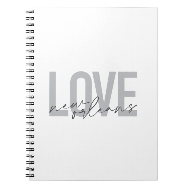 Simple, urban, modern cool design Love New Orleans Notebook (Front)