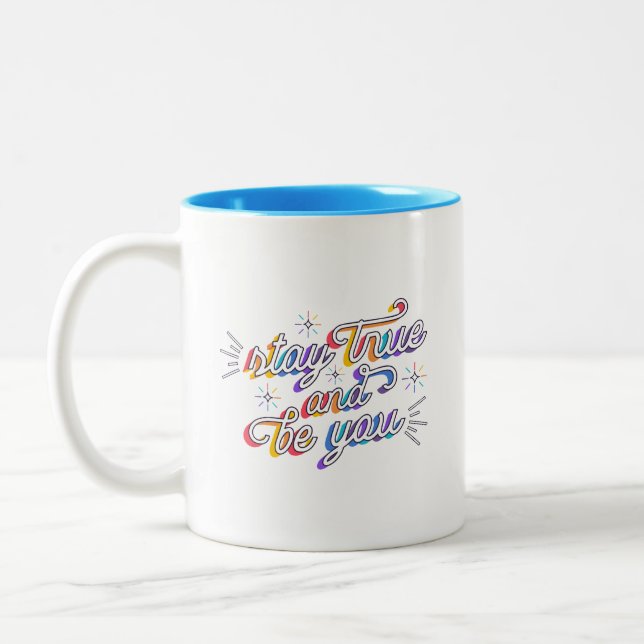 Simple Vibrant Sparkles Stay True and Be You Two-Tone Coffee Mug (Left)