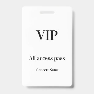 simple vip all access pass concert name occassion  ID badge