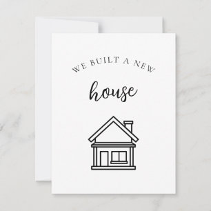 Simple We Built A New House We Moved Announcement