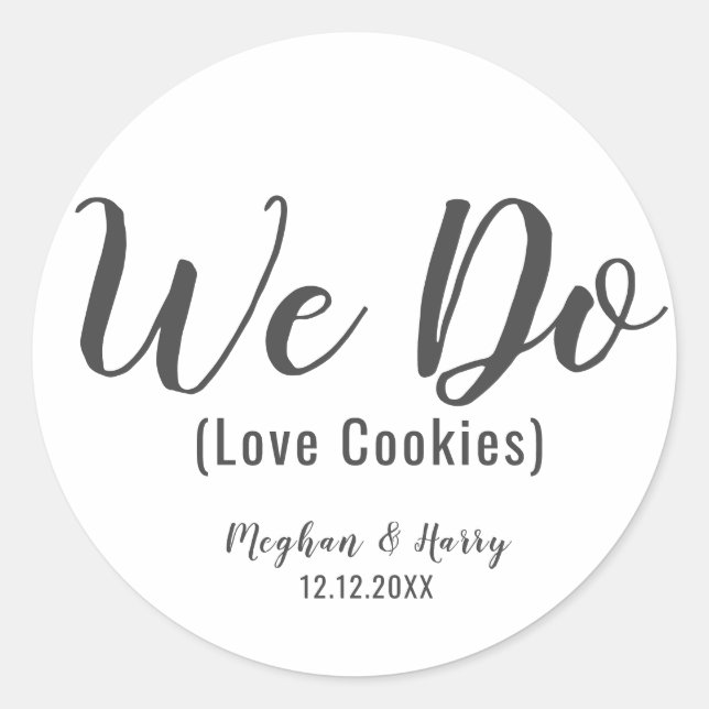 Simple We Do Love Cookies Wedding Favour Treat Classic Round Sticker (Front)