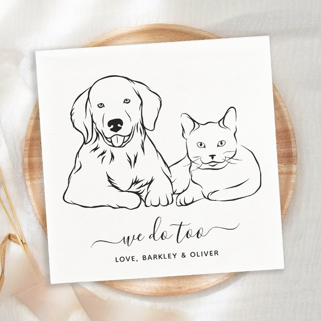 Simple We Do Too Customised Dog Cat Pet Wedding Napkin (Creator Uploaded)