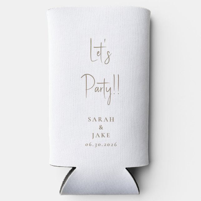 Simple White & Gold Let's Party!! Custom Wedding  Seltzer Can Cooler (Front)