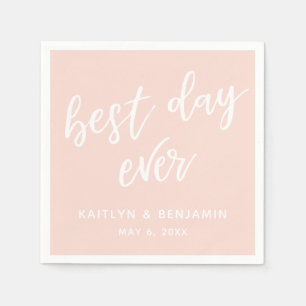 Simple White Handwriting Best Day Ever on Blush Napkin