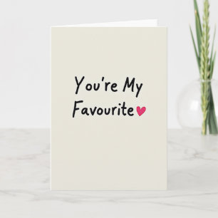 Simple You Are My Favourite Card