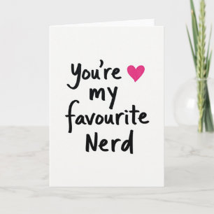 Simple You Are My Favourite Nerd Card