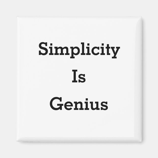 Simplicity is genius magnet (Front)