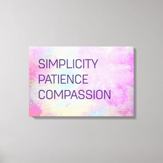 Simplicity Patience Compassion Inspirational Canvas Print (Front)