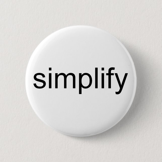 Simplify 6 Cm Round Badge (Front)