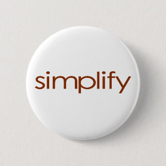 Simplify 6 Cm Round Badge