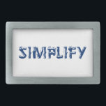 Simplify Rectangular Belt Buckle<br><div class="desc">Our life is frittered away by detail. Simplify. - Henry David Thoreau</div>