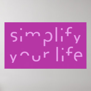 “Simplify Your Life” custom color poster