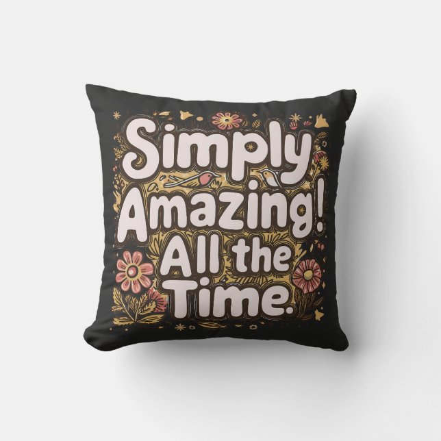Simply Amazing Cushion (Front)