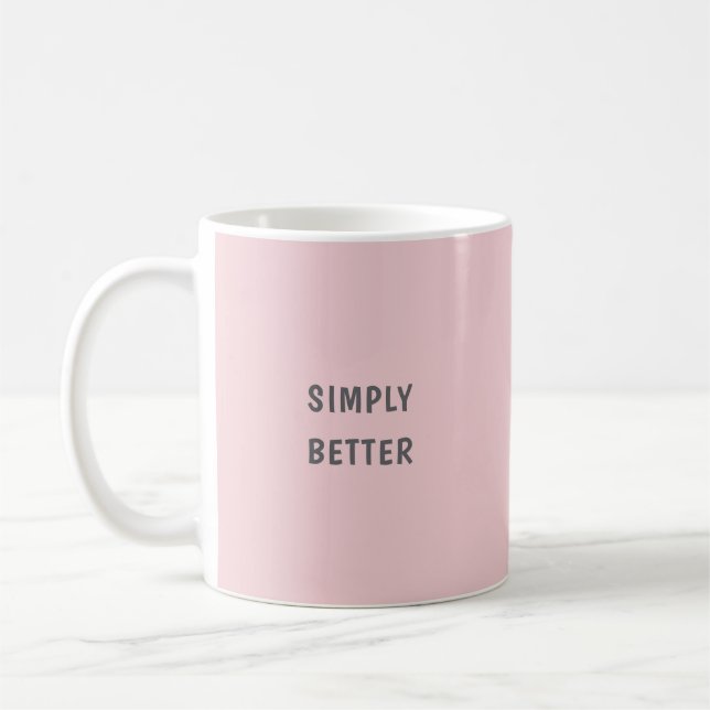 Simply Better Coffee Mug (Left)