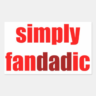 Simply Fandadic Rectangular Sticker