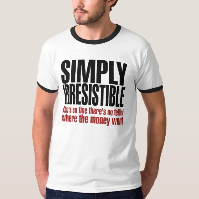 Simply Irresistible T-Shirt (Front)