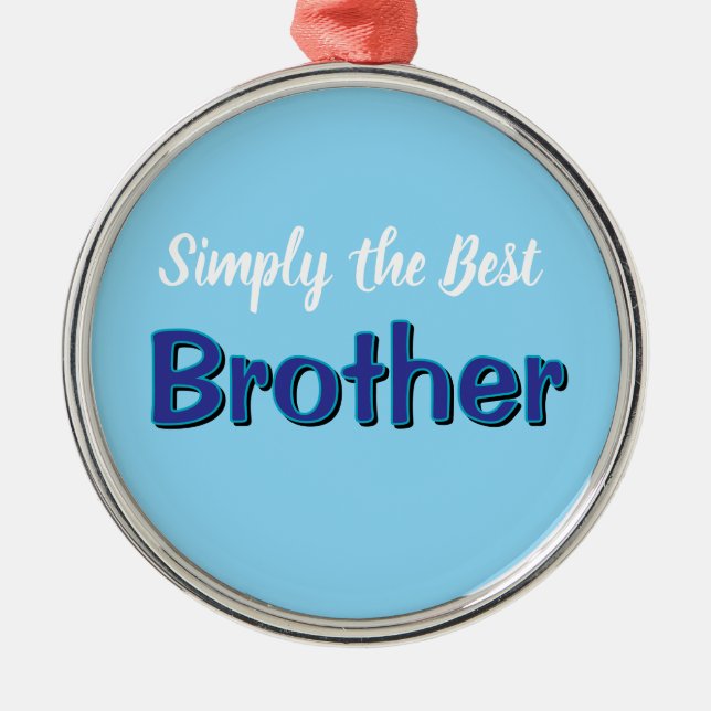 Simply the Best Brother Metal Tree Decoration (Front)