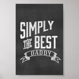 Simply the Best Daddy Chalkboard Art Poster