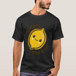 Simply The Zest Adorable Kawaii Lemon Food Pun T-Shirt