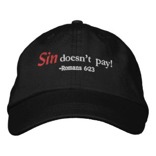 Sin doesn't pay Bible Quote Customise It Embroidered Hat