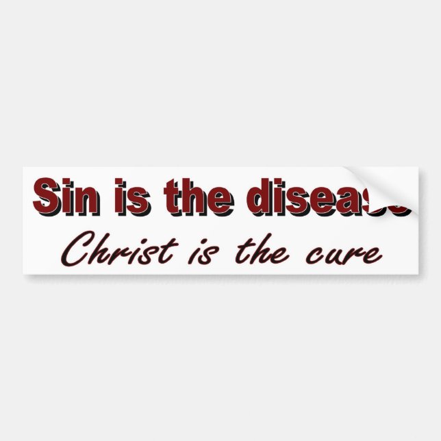Sin is the disease bumper sticker (Front)
