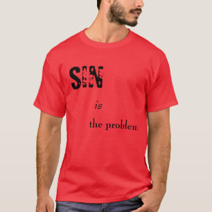 SIN is the problem T-Shirt