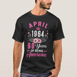 Since 1964 60 Years Old April 60th Birthday Women T-Shirt