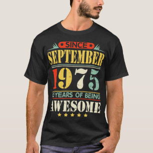 Since September 1975 Happy Birthday 45 Years Of Be T-Shirt