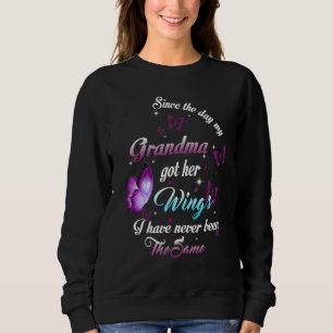 Since The Day My Grandma Got Her Wings Memorial Of Sweatshirt