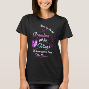 Since The Day My Grandma Got Her Wings Memorial Of T-Shirt