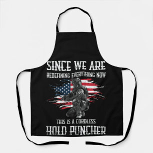 Since We Are Redefining Everything Apron
