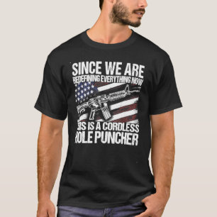 Since We Are Redefining Everything Now Gun Rights  T-Shirt